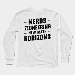 Pi Day Nerd Pi Symbol Number Nerdy Mathematics Long Sleeve T-Shirt